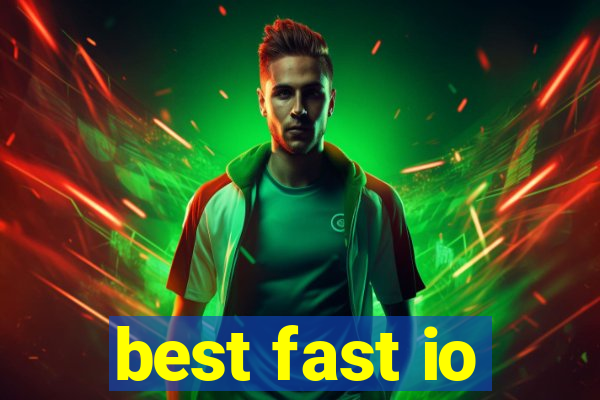best fast io